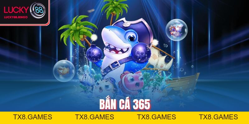 Bắn Cá 365 Thách Thức Mọi Kỹ Năng Săn Cá Của Game Thủ - tx8