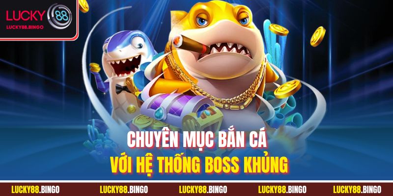 Bắn Cá Lucky88: Khám Phá Đại Dương, Săn Boss Khủng - tx8