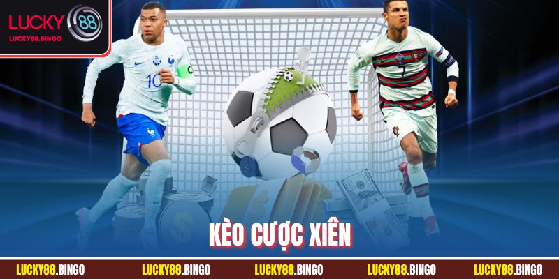 Kèo Cược Xiên - Bí Quyết Thắng Lớn Cá Độ Bóng Đá LUCKY88 - tx8