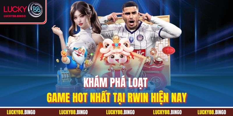 Review Rwin - Đánh Giá Chi Tiết Từ A Đến Z Về Cổng Game - tx8