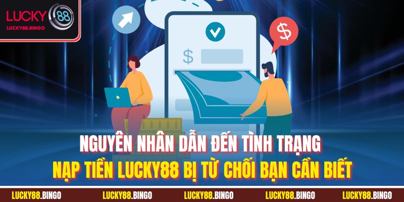 Nạp Tiền Lucky88 Đúng Chuẩn - Hướng Dẫn Chi Tiết Nhất - tx8
