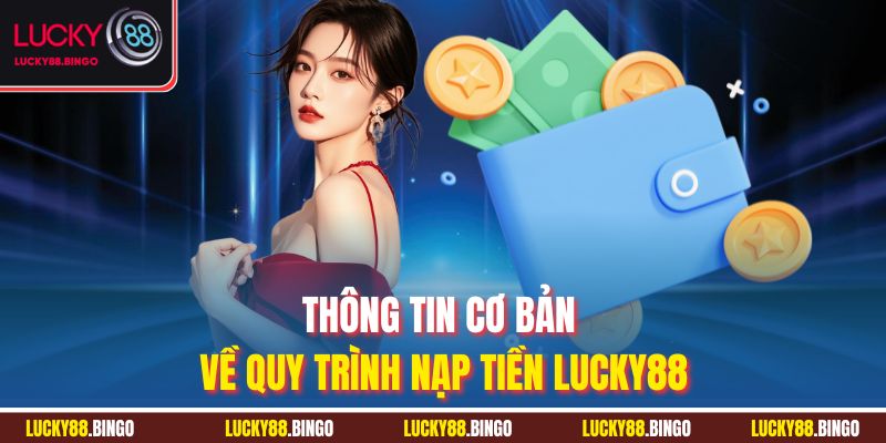 Nạp Tiền Lucky88 Đúng Chuẩn - Hướng Dẫn Chi Tiết Nhất - tx8