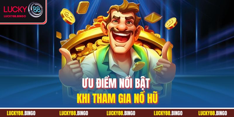 Nổ Hũ Lucky88 - Tham Gia Quay Ngay, Hốt Trọn Jackpot Khủng - tx8