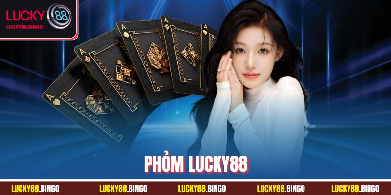 Phỏm Lucky88 - Đổi Thưởng Liền Tay, Cơ Hội Phát Tài - tx8