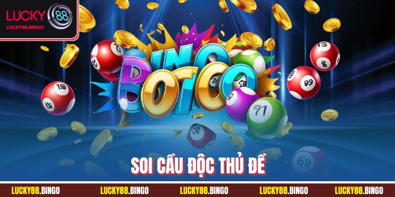 Soi Cầu Độc Thủ Đề Là Gì? Hiểu Và Áp Dụng Chính Xác - tx8