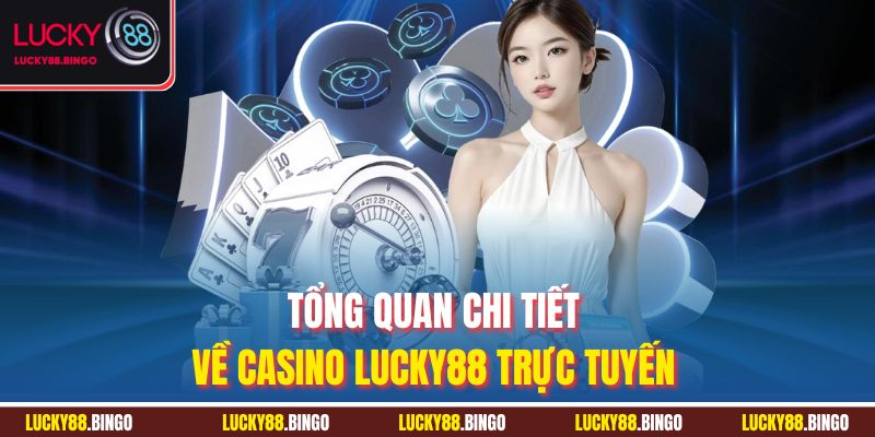 Casino Lucky88 - Khám Phá Thế Giới Giải Trí Đỉnh Cao - tx8