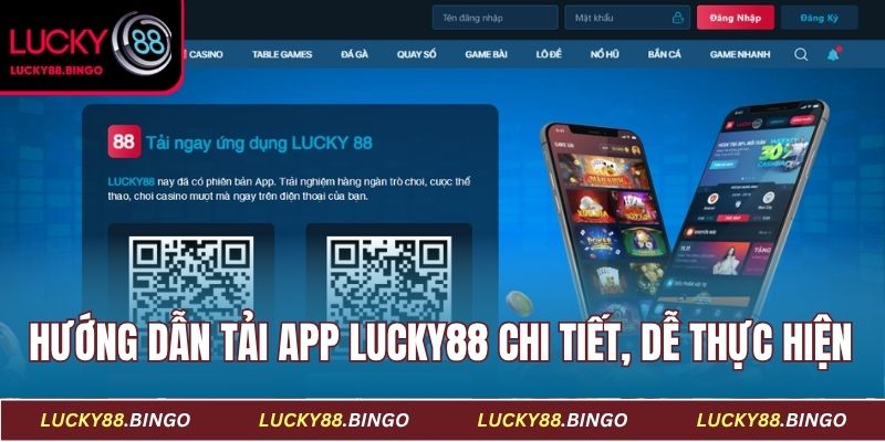 Tải App Lucky88 Dễ Dàng Và An Toàn Trên Mọi Thiết Bị - tx8