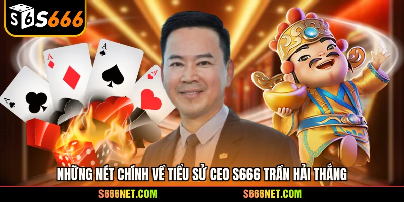CEO S666 Trần Hải Thắng - Nhà lãnh đạo tài ba 2026 - tx8
