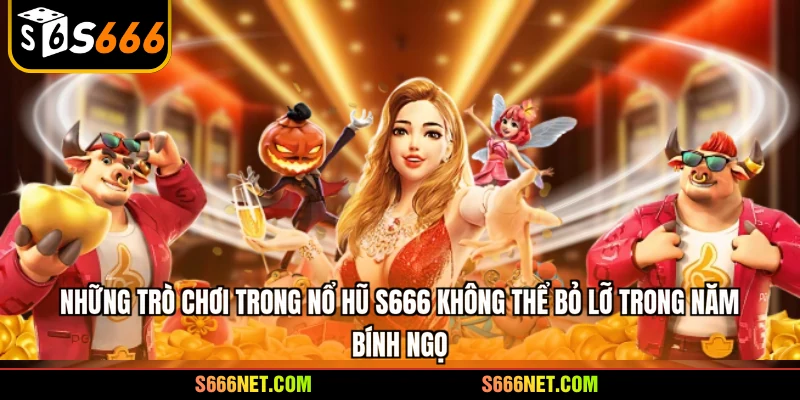 Nổ hũ S666 - Nơi may mắn thăng hoa, thưởng lớn bùng nổ - tx8