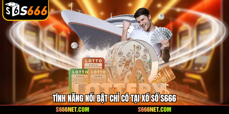 Xổ số S666 - Chơi game quay thưởng nhận về tiền tỷ - tx8